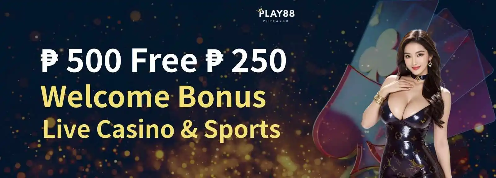 500₱ Free 250₱ Live Casino &amp; Sports Welcome Bonus
